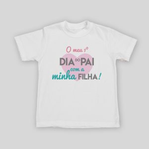 T-SHIRT PAI – O meu 1º Dia do Pai
