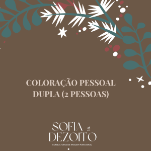 VOUCHER NATAL | Análise de Coloração Pessoal DUPLA (2 pax)